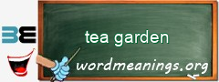 WordMeaning blackboard for tea garden